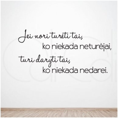 Įkvepiantis lipdukas „Jei nori turėti“ Įkvepiantis lipdukas „Jei nori turėti“
