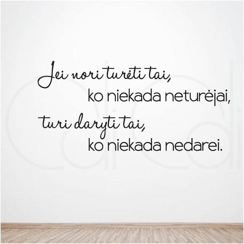 Įkvepiantis lipdukas „Jei nori turėti“ Įkvepiantis lipdukas „Jei nori turėti“