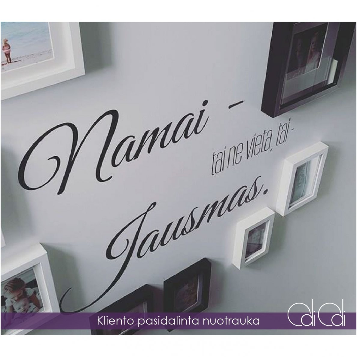 Lipdukas ant sienos „Namai – tai jausmas“ 1 Lipdukas ant sienos „Namai – tai jausmas“ 1