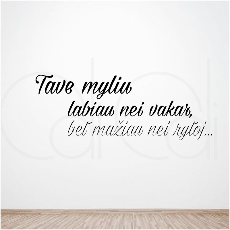 Lipdukas ant sienos „Labiau nei vakar“ Lipdukas ant sienos „Labiau nei vakar“