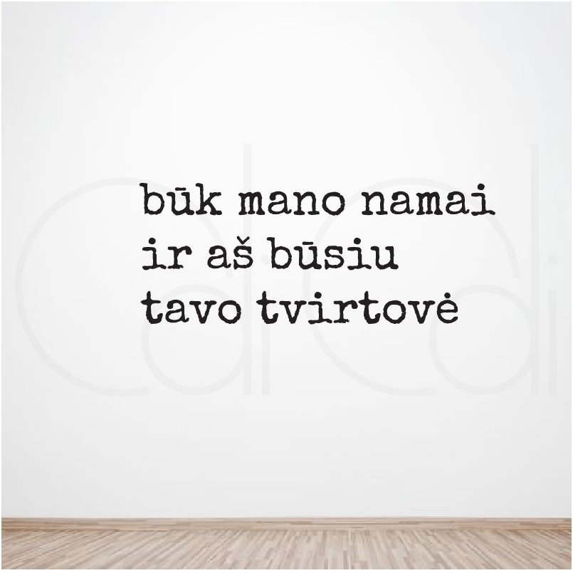 Interjero lipdukas „Būk mano namai“ 1 Interjero lipdukas „Būk mano namai“ 1