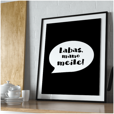 Plakatas „Labas, mano meile“ Plakatas „Labas, mano meile“