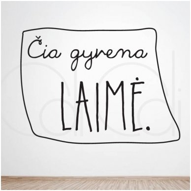 Sienos lipdukas „Čia gyvena LAIMĖ/MEILĖ“ Sienos lipdukas „Čia gyvena LAIMĖ/MEILĖ“